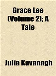 Grace Lee (Volume 2); A Tale,1153249081,9781153249089