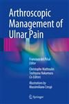 Arthroscopic Management of Ulnar Pain,3642305431,9783642305436