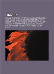 Finner Finlandssvensker, Finner fra andre verdenskrig, Carl Gustaf Mannerheim, Sten Ardenstam, Stina Ekblad, Tove Jansson,1232778982,9781232778981