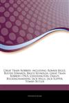 Articles On Great Train Robbery, including Ronnie Biggs, Buster Edwards, Bruce Reynolds, Great Train Robbery (1963), Cheddington, Oakley, Buckinghamshire, Jack Mills, Jack Slipper, Tommy Butler,1244745375,9781244745377