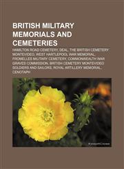 British military memorials and cemeteries Hamilton Road Cemetery, Deal, The British Cemetery Montevideo, West Hartlepool War Memorial,1157313949,9781157313946