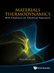 Materials Thermodynamics With Emphasis on Chemical Approach,9814368059,9789814368056