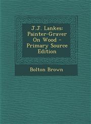 J.J. Lankes Painter-Graver on Wood - Primary Source Edition,1295767279,9781295767274