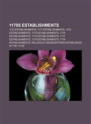 1170s establishments 1170 establishments, 1171 establishments, 1172 establishments, 1173 establishments, 1174 establishments,1155957350,9781155957357