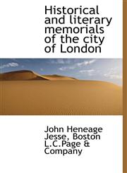 Historical and literary memorials of the city of London,1140229230,9781140229230