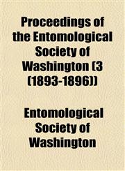 Proceedings of the Entomological Society of Washington (3 (1893-1896)),1150474467,9781150474460