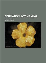 Education act manual,1151584894,9781151584892