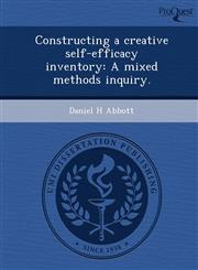 Constructing a creative self-efficacy inventory A mixed methods inquiry.,1243738812,9781243738813