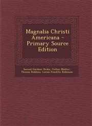 Magnalia Christi Americana - Primary Source Edition,1295601796,9781295601790