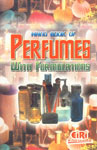 Hand Book of Perfumes With Formulations And Directory of Manufacturers/Suppliers of Plant, Equipments and Machineries and Raw Materials 2nd,818673242X,9788186732427