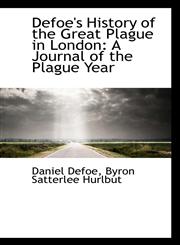 Defoe's History of the Great Plague in London A Journal of the Plague Year,110335941X,9781103359417