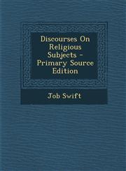 Discourses on Religious Subjects - Primary Source Edition,1295383365,9781295383368