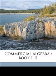 Commercial algebra book I-II,1171585284,9781171585282