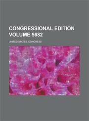 Congressional edition Volume 5682,1236568508,9781236568502