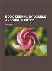 Book-keeping by double and single entry,123437093X,9781234370930