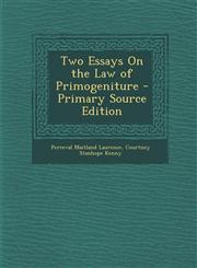 Two Essays on the Law of Primogeniture - Primary Source Edition,1295291169,9781295291168