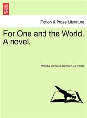 For One and the World. A novel.,1241200734,9781241200732
