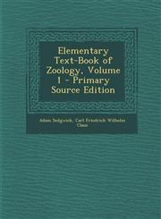 Elementary Text-Book of Zoology, Volume 1 - Primary Source Edition,1293424943,9781293424940