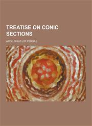 Treatise on Conic Sections,1230454357,9781230454351