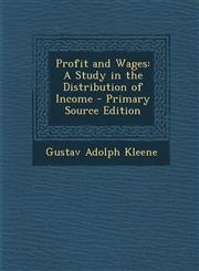 Profit and Wages A Study in the Distribution of Income,1289392382,9781289392383
