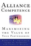 Alliance Competence Maximizing the Value of Your Partnerships,0471330639,9780471330639