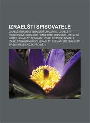 Izrael Ti Spisovatele Izrael Ti Basnici, Izrael Ti Dramatici, Izrael Ti Historikove, Izrael Ti Humoriste, Izrael Ti Literarni Kritici,1233322206,9781233322206