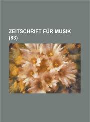 Zeitschrift Fur Musik (83 ),1236367871,9781236367877