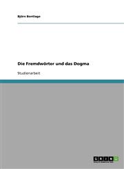 Die Fremdworter Und Das Dogma,3638925706,9783638925709