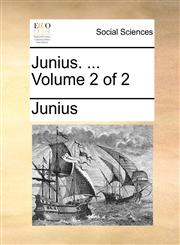 Junius. ...  Volume 2 of 2,1170418287,9781170418284