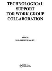 Technological Support for Work Group Collaboration,0805803041,9780805803044