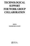 Technological Support for Work Group Collaboration,0805803041,9780805803044