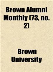 Brown Alumni Monthly (73, no. 2),1154648303,9781154648300