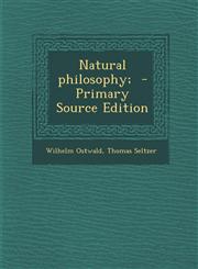 Natural Philosophy; - Primary Source Edition,1294626795,9781294626794
