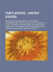 Turtledove - United States Americans, American Empire, United States Government and Politics, United States Military, US Cities, US States, Wars Involving the United States, Works Set in the United States, Abraham Buford II,1234807343,9781234807344