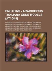 Proteins - Arabidopsis thaliana gene models (At1g49) At1g49000.1, At1g49005.1, At1g49010.1, At1g49015.1, At1g49030.1, At1g49040.1, At1g49040.2, At1g49050.1, At1g49050.2, At1g49100.1, At1g49110.1, At1g49120.1, At1g49130.1, At1g49130.2, At1g49140.1, At1g49,1234794411,9781234794415