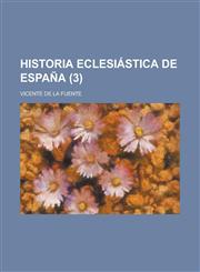 Historia Eclesiastica de Espana (3),1235171914,9781235171918