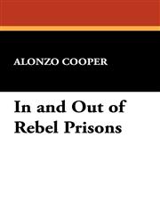 In and Out of Rebel Prisons,1434405338,9781434405333