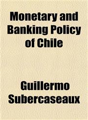 Monetary and Banking Policy of Chile,1152422502,9781152422506