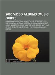 2005 video albums (Music Guide) Roadrunner United, A Beautiful Lie, Greatest Hits, Unplugged, A Musical History, Minimum-Maximum, In a Coma,1157174477,9781157174479