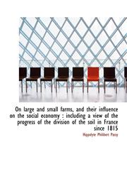 On large and small farms, and their influence on the social economy including a view of the progre,1117568091,9781117568096