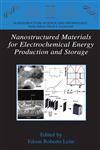 Nanostructured Materials for Electrochemical Energy Production and Storage,0387493220,9780387493220