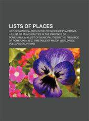 Lists of places List of municipalities in the Province of Pomerania, I-P, List of municipalities in the Province of Pomerania, A-H,1157608191,9781157608196