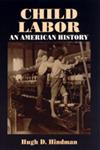 Child Labor An American History,0765609355,9780765609359