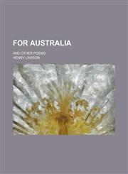 For Australia; And Other Poems,1230045759,9781230045757