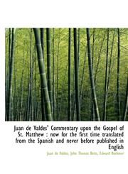 Ju N de Vald S' Commentary Upon the Gospel of St. Matthew Now for the First Time Translated from T,1116973820,9781116973822