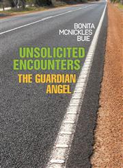 Unsolicited Encounters The Guardian Angel,1618978950,9781618978950