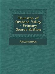 Thurston of Orchard Valley,1289505136,9781289505134