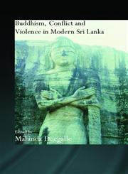 Buddhism, Conflict and Violence in Modern Sri Lanka,0415359201,9780415359207