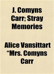 J. Comyns Carr; Stray Memories,1152661078,9781152661073