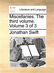 Miscellanies. The third volume.  Volume 3 of 3,1170528570,9781170528570